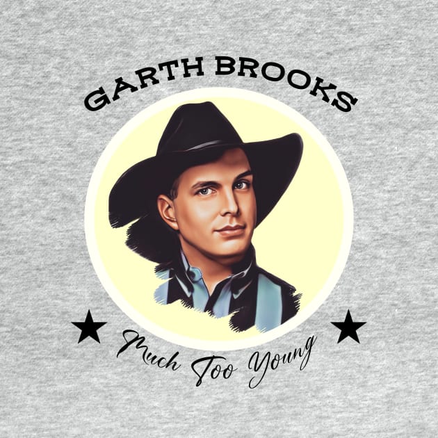 Garth Brooks Much Too Young Vintage Style by Low Places